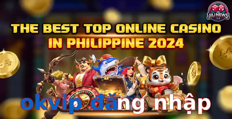 okvip đăng nhập