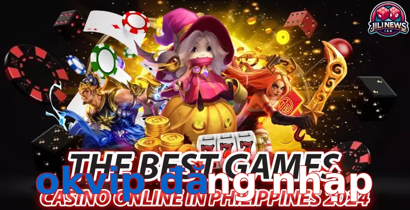 okvip đăng nhập