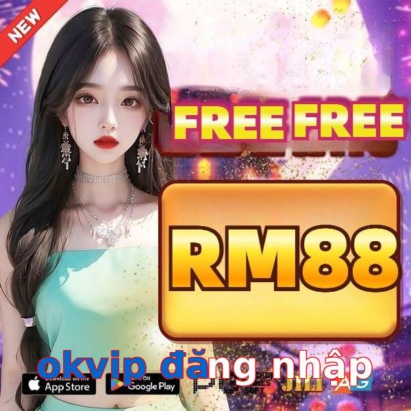 okvip đăng nhập
