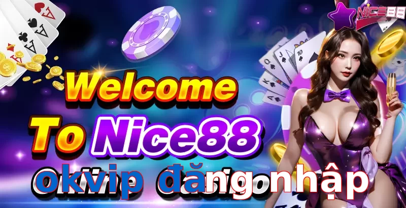 okvip đăng nhập