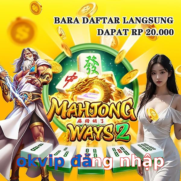 okvip đăng nhập