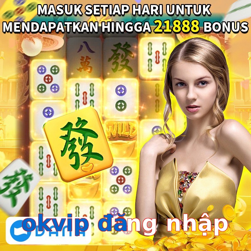 okvip đăng nhập