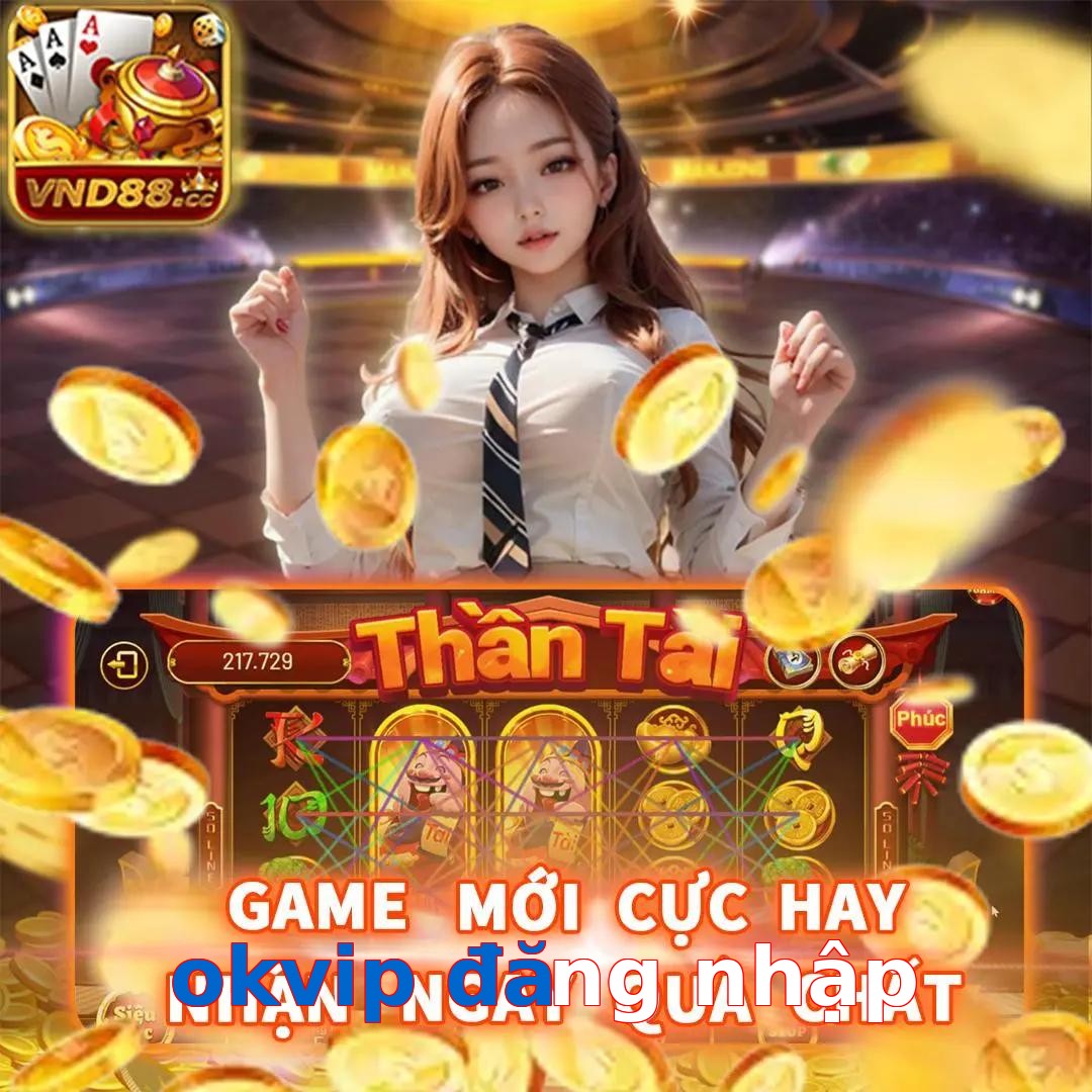 okvip đăng nhập