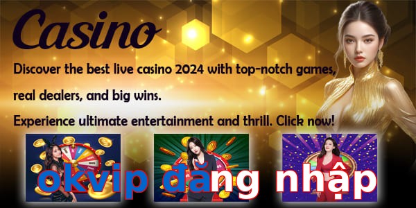 okvip đăng nhập
