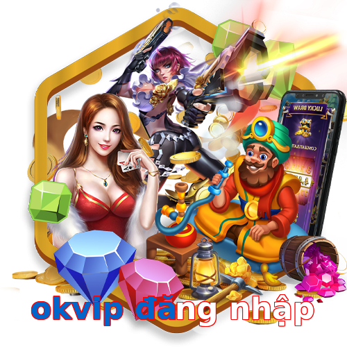okvip đăng nhập