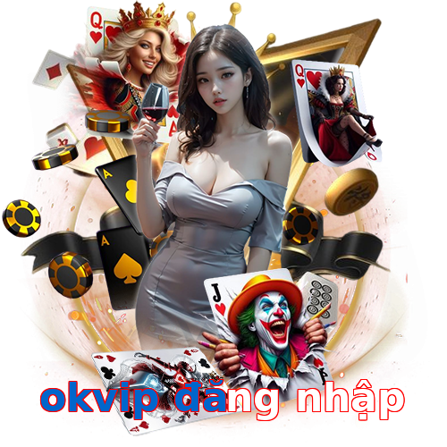 okvip đăng nhập