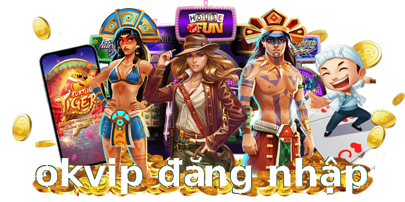 okvip đăng nhập