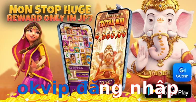 okvip đăng nhập