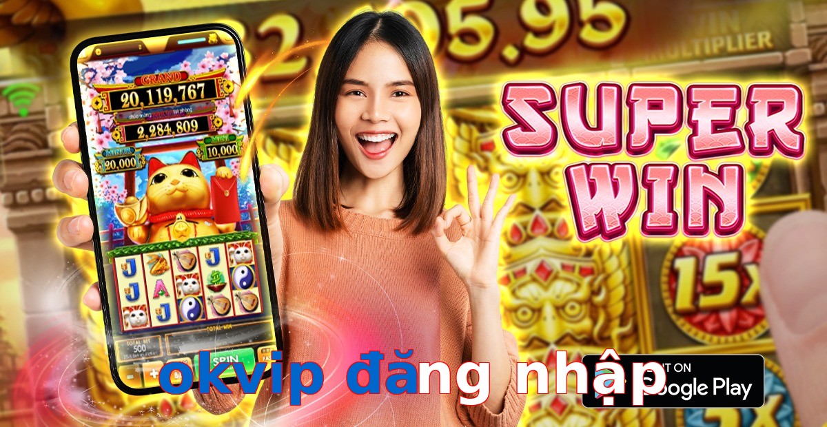 okvip đăng nhập