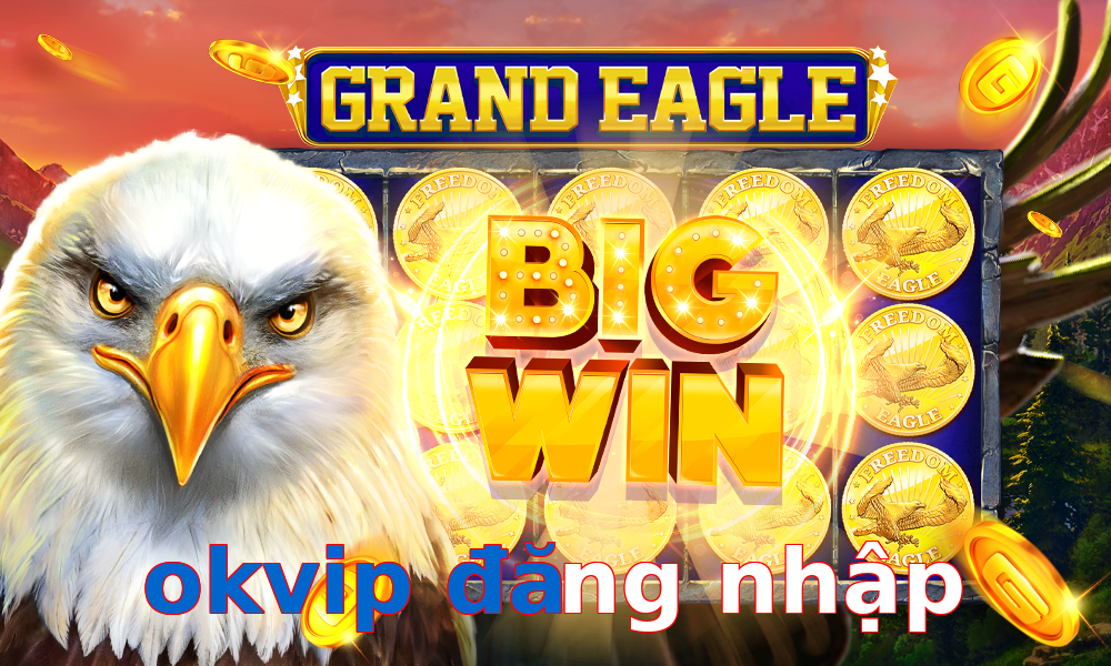 okvip đăng nhập