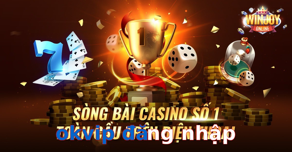 okvip đăng nhập