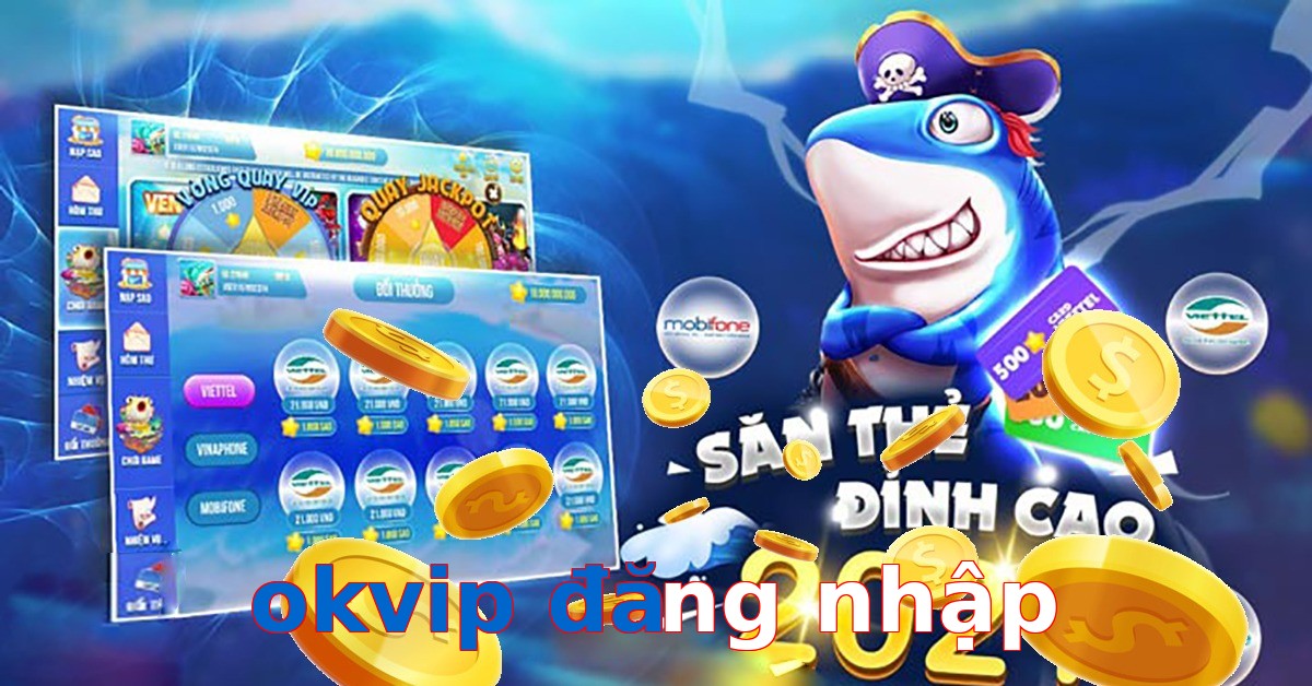 okvip đăng nhập