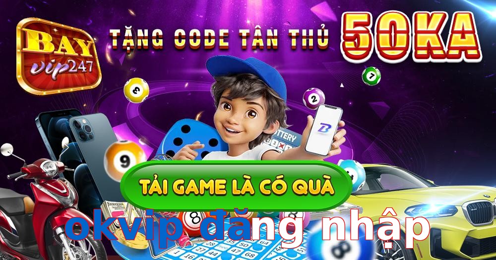 okvip đăng nhập