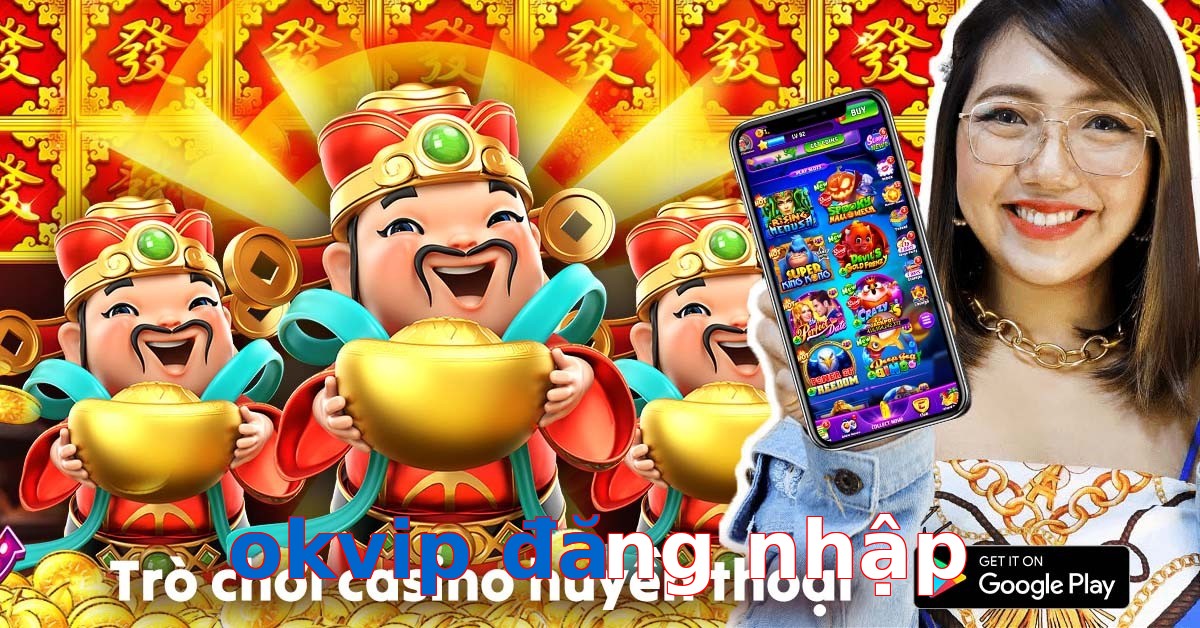 okvip đăng nhập