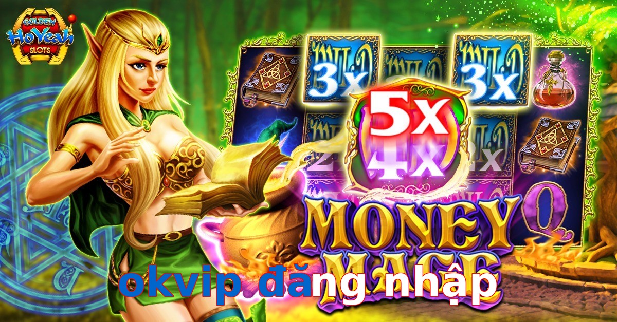 okvip đăng nhập