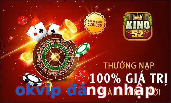 okvip đăng nhập