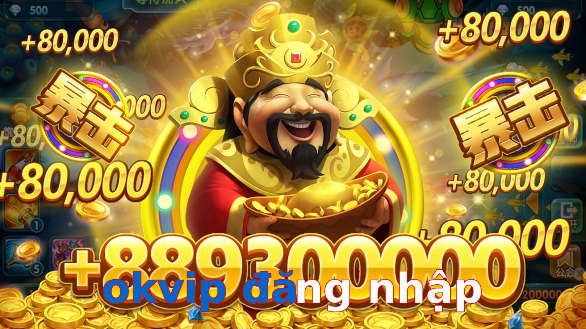 okvip đăng nhập