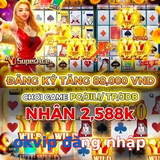okvip đăng nhập